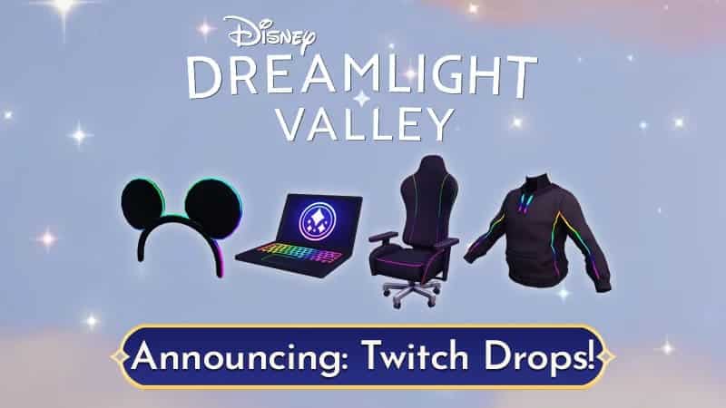 Toutes les gouttes Twitch de Disney Dreamlight Valley repertoriees Objets Twitch Drops de Disney Dreamlight Valley